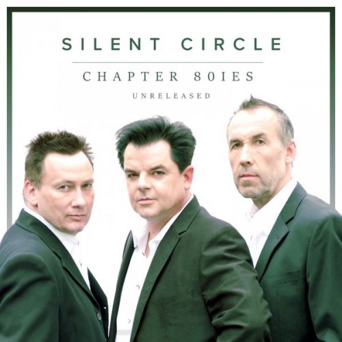 Silent Circle - Chapter 80ies Unreleased (2018)