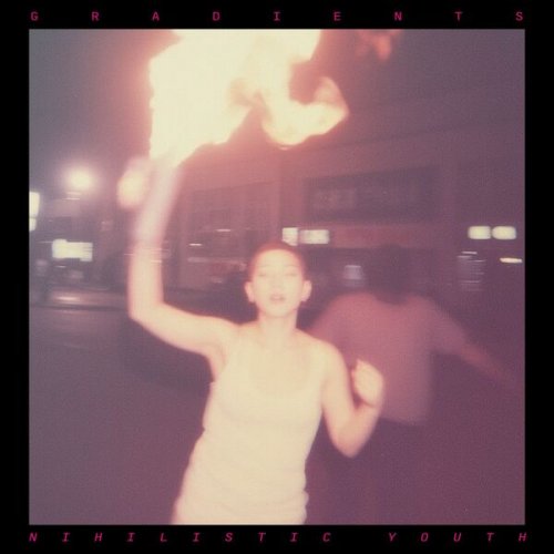 Gradients - Nihilistic Youth (2025)