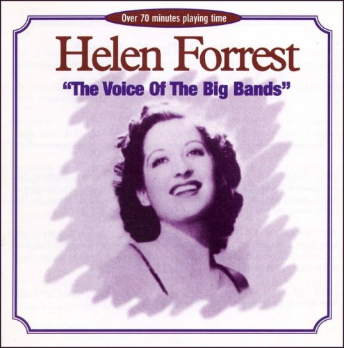 Helen Forrest - The Voice Of The Big Bands (1997)