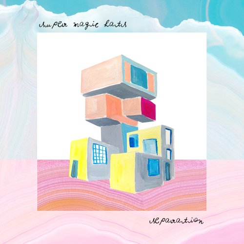 Super Magic Hats - Separation (2016)