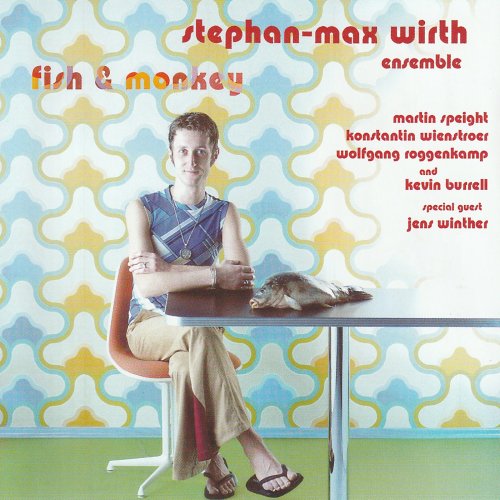 Stephan-Max Wirth Ensemble - Fish & Monkey (2001)