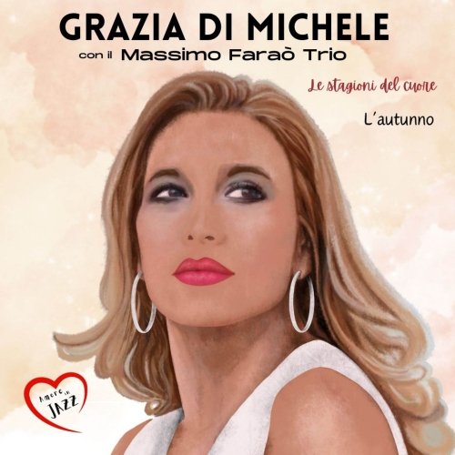 Grazia Di Michele & Massimo Faraò Trio - Autunno (2025)