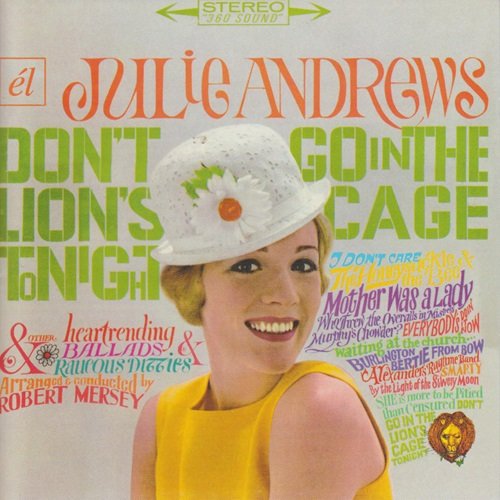 Julie Andrews – Don't Go into the Lion's Cage Tonight / Broadway's Fair (2015)