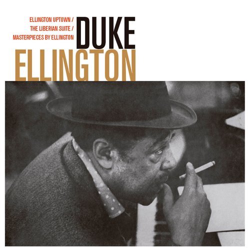 Duke Ellington - Ellington Uptown / The Liberian Suite / Masterpieces by Ellington (2018)