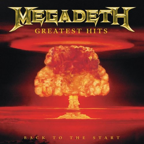 Megadeth - Greatest Hits: Back To The Start (2005)
