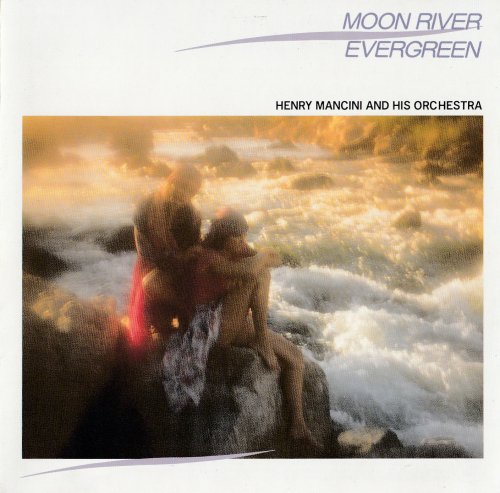 Henry Mancini And His Orchestra - Moon River Evergreen (1991)