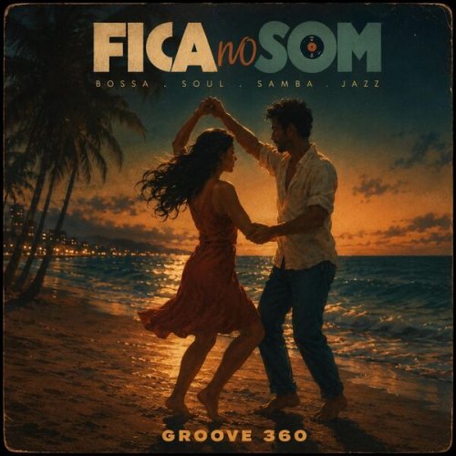 Groove 360 - Fica No Som (2026)