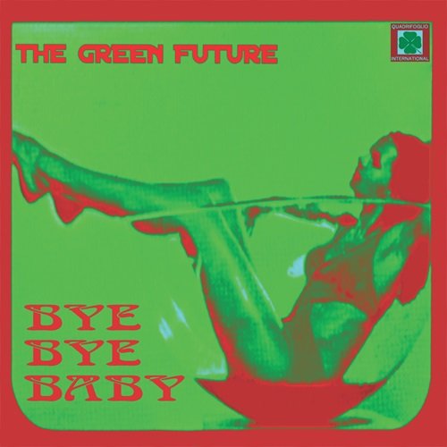 The Green Future - Bye Bye Baby (1976)