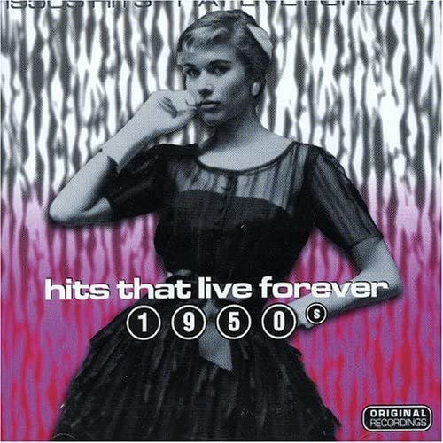 VA - Hits That Live Forever 1950s (1996)
