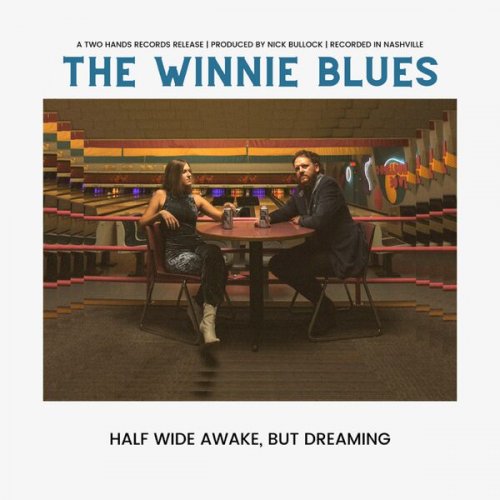 The Winnie Blues - Half Wide Awake, But Dreaming (2021) Hi-Res
