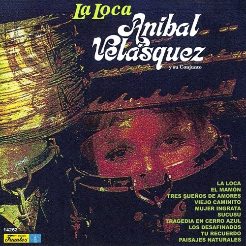 Aníbal Velásquez y Su Conjunto - La Loca (1972)