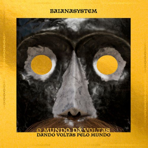 BaianaSystem - O Mundo Dá Voltas Dando Voltas Pelo Mundo (2026) [Hi-Res]
