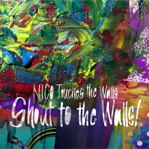 NICO Touches the Walls - Shout to the Walls! (2013)