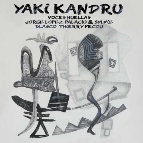 Yaki Kandru, Jorge Lopez & Sylvie Blasco - Voces Huellas Yaki Kandru (2026)