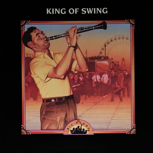 Benny Goodman And His Orchestra - Big Bands Volume 19 - King Of Swing (1993)