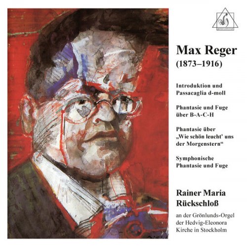 Rainer Maria Rückschloß - Max Reger: Organ Works (2026)