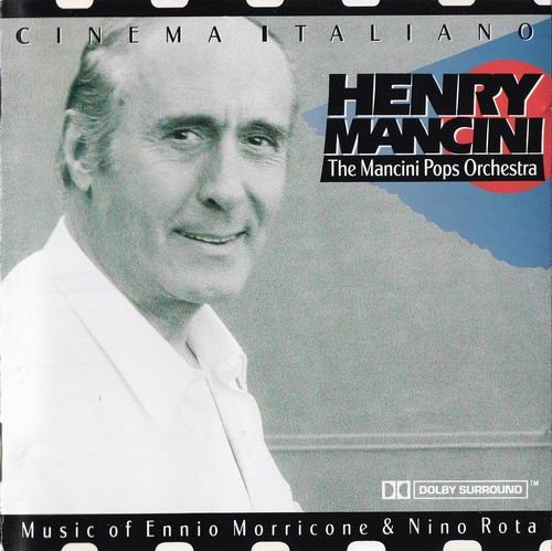 Henry Mancini, The Mancini Pops Orchestra -  Cinema Italiano-Music Of Ennio Morricone & Nino Rota (1991)