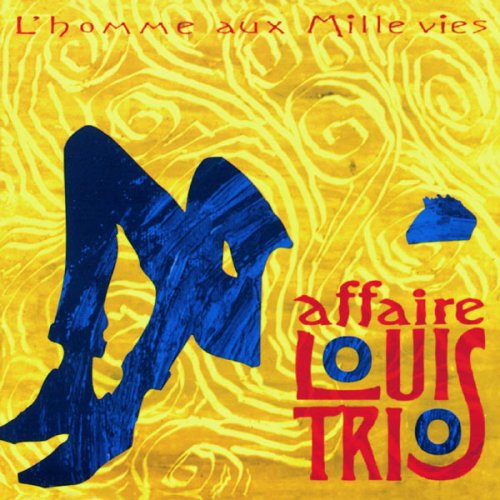 L'Affaire Louis Trio - L'Homme Aux Mille Vies (1995)