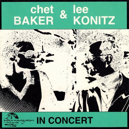 Chet Baker & Lee Konitz - In Concert (1992)