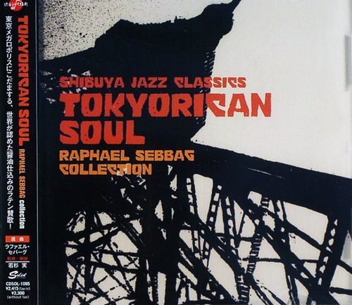 Raphael Sebbag - Shibuya Jazz Classics: Raphael Sebbag Collection - Tokyorican Soul (2004)