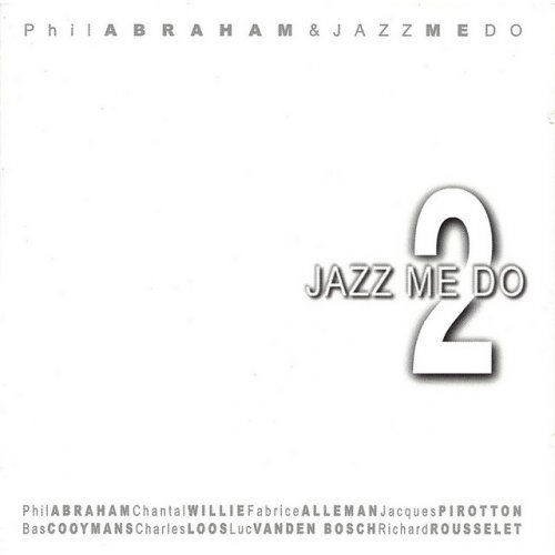 Phil Abraham & Jazz Me Do - Jazz Me Do 2 (2007)