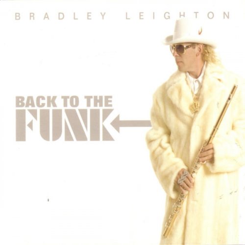 Bradley Leighton - Back To The Funk (2005)