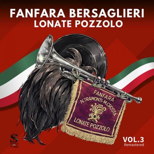 FANFARA BERSAGLIERI LONATE POZZOLO - Fanfara Bersaglieri Lonate Pozzolo, Vol. 3 (Remastered 2026) (2026) Hi-Res
