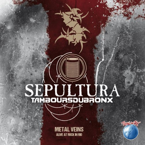 Sepultura - Metal Veins - Alive at Rock in Rio (2014)