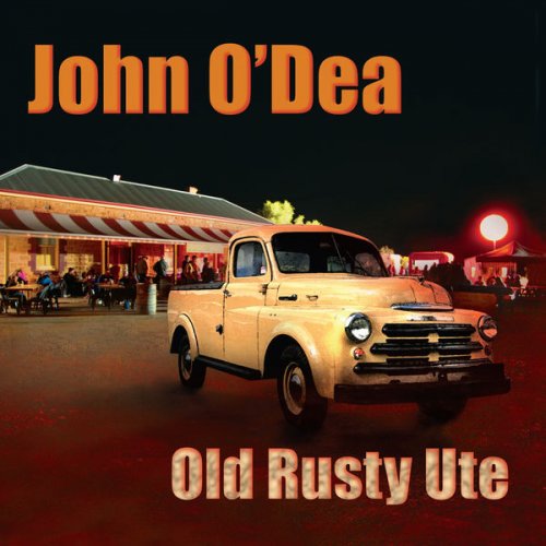 John O'Dea - Old Rusty Ute (2006)