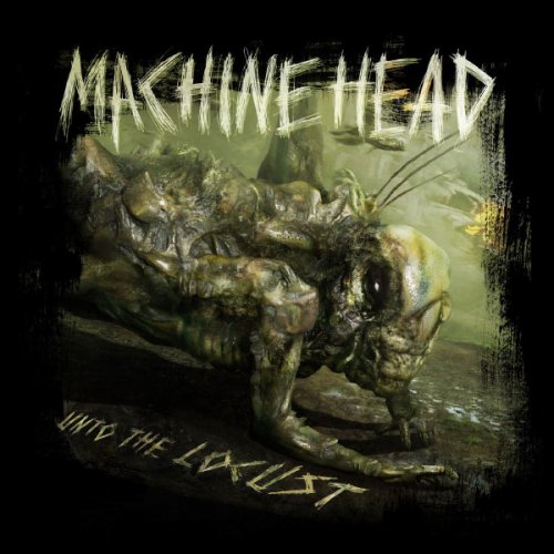 Machine Head - Unto the Locust (2011)
