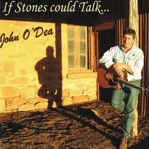 John O'Dea - If Stones Could Talk (2004)