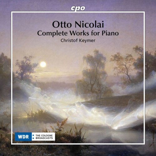 Christof Keymer - Otto Nicolai: Complete Works for Piano (2026) [Hi-Res]