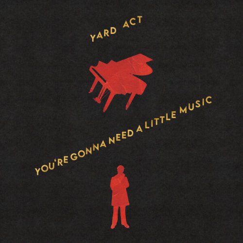 Yard Act - You're Gonna Need A Little Music (2026) [Hi-Res]