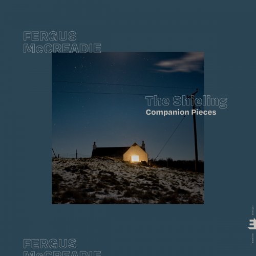 Fergus McCreadie - The Shieling – Companion Pieces (2026)