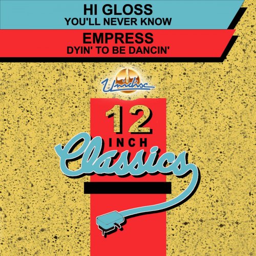 Hi Gloss / Empress – You'll Never Know / Dyin' To Be Dancin' (1993)