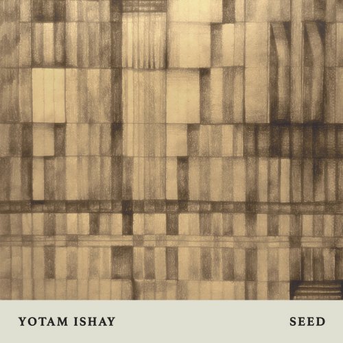 Yotam Ishay -  SEED (2021) [Hi-Res]