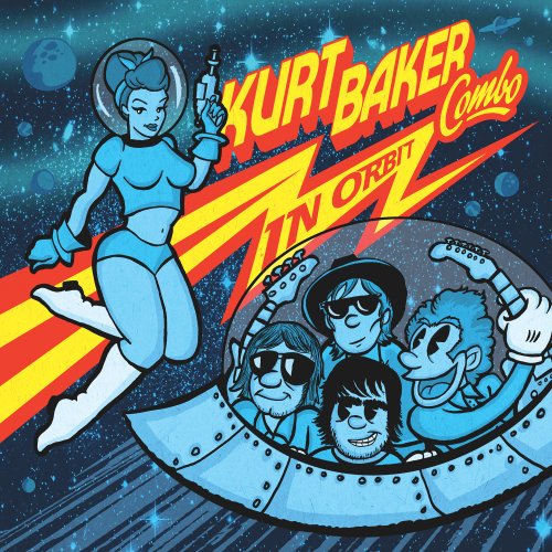 Kurt Baker Combo, Kurt Baker - In Orbit (2016) [Hi-Res]