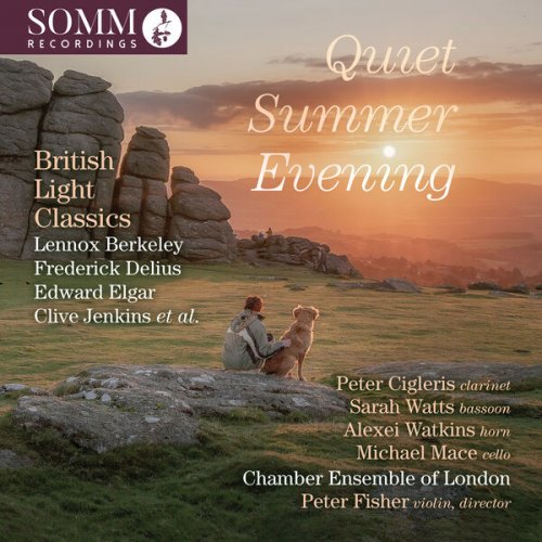 Chamber Ensemble of London, Peter Fisher, Peter Cigleris, Sarah Watts, Alexei Watkins, Michael Mace - Quiet Summer Evening: British Light Classics (2026) [Hi-Res]