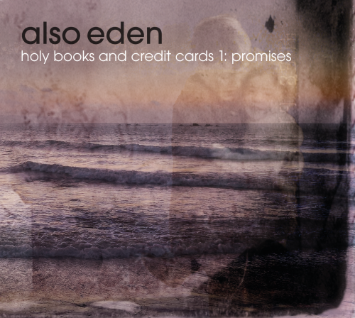 Also Eden - Holy Books and Credit Cards 1: Promises (EP) (2026)