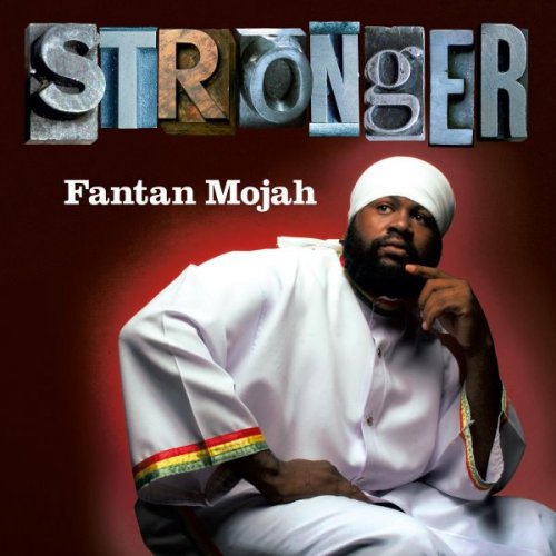 Fantan Mojah - Stronger (2008)