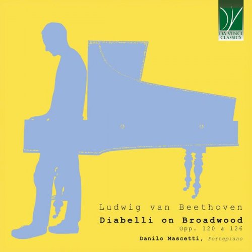 Danilo Mascetti - Diabelli on Broadwood - Beethoven's Op. 120 & Op. 126 (2026)