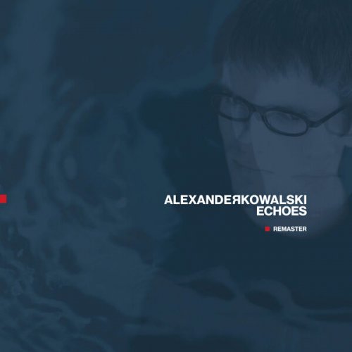 Alexander Kowalski - Echoes (Remaster) (2026)
