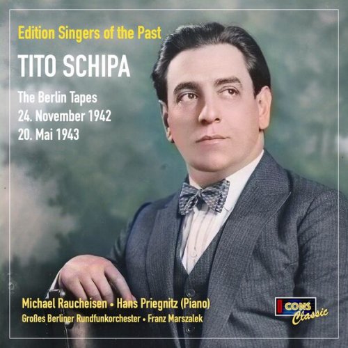 Tito Schipa - Edition Singers of the Past: The Berlin Tapes 1942 & 1943 (2026 HD Remaster) (2026) Hi-Res