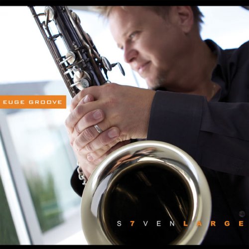Euge Groove - Seven Large (2011)