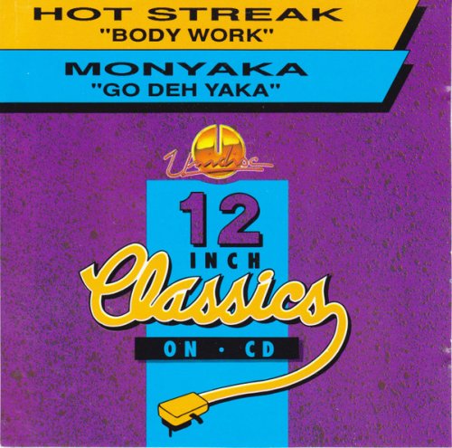 Hot Streak / Monyaka – Body Work / Go Deh Yaka (1993)
