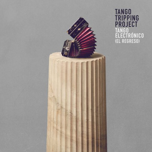 Tango Tripping Project - Tango Electrónico (El Regreso) (2026) Hi-Res