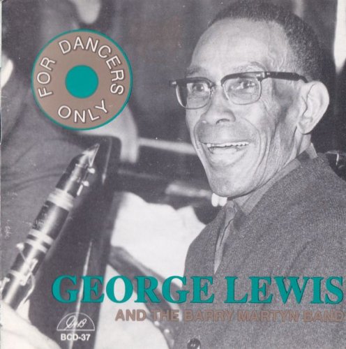 George Lewis And The Barry Martyn Band - For Dancers Only (1993)