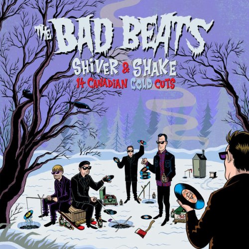 The Bad Beats - Shiver and Shake (14 Canadian Cold Cuts) (2026) [Hi-Res]