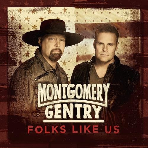 Montgomery Gentry - Folks Like Us (2015)