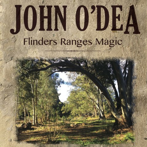 John O'Dea - Flinders Ranges Magic (2015)